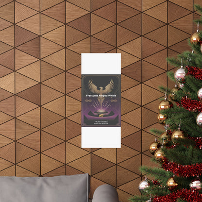 Fractures Forged Whole - Matte Vertical Posters