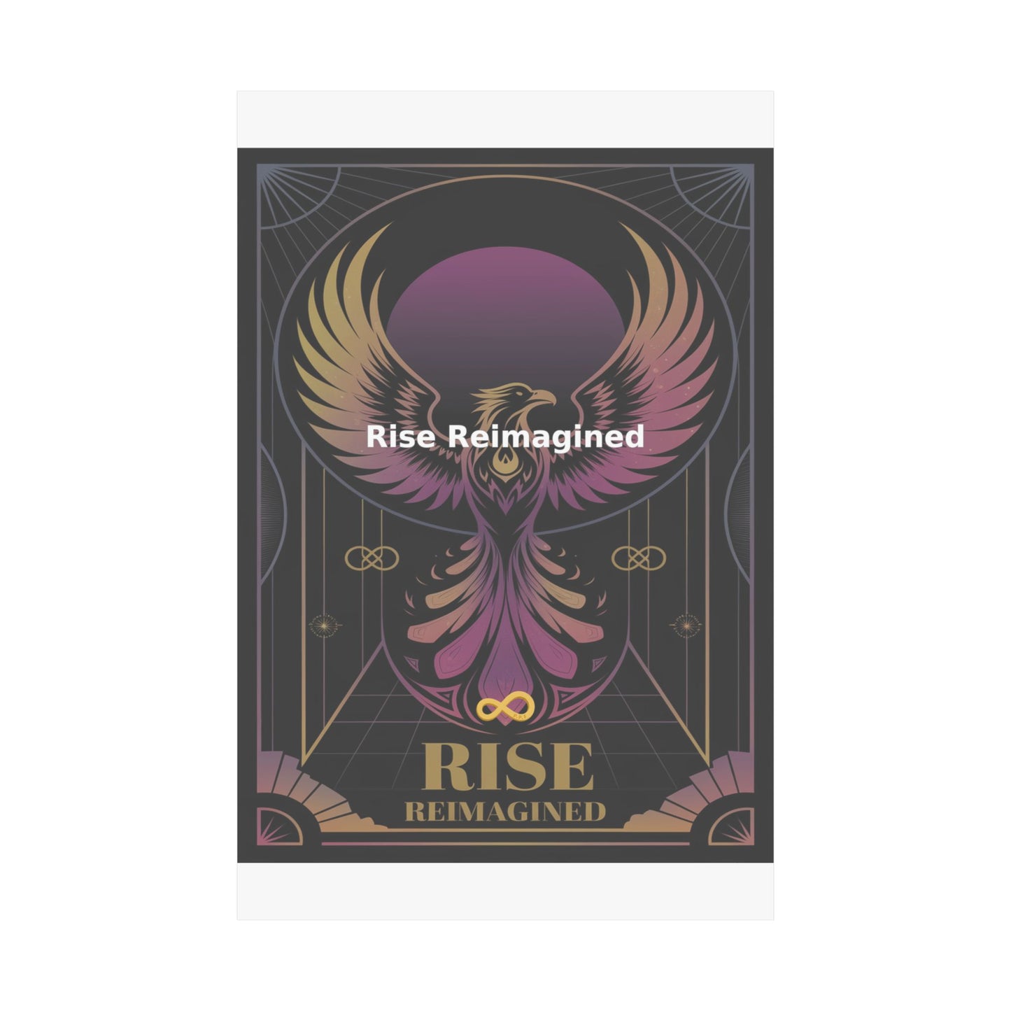 Rise Reimagined - Matte Vertical Posters