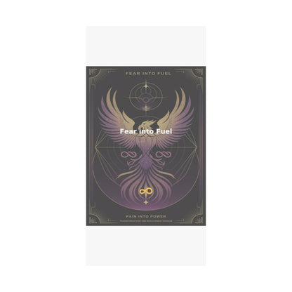 Fear into Fuel - Matte Vertical Posters