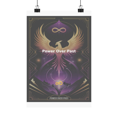Power Over Past - Matte Vertical Posters