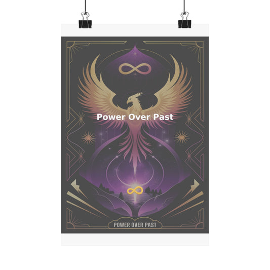 Power Over Past - Matte Vertical Posters