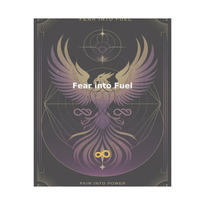 Fear into Fuel - Matte Vertical Posters