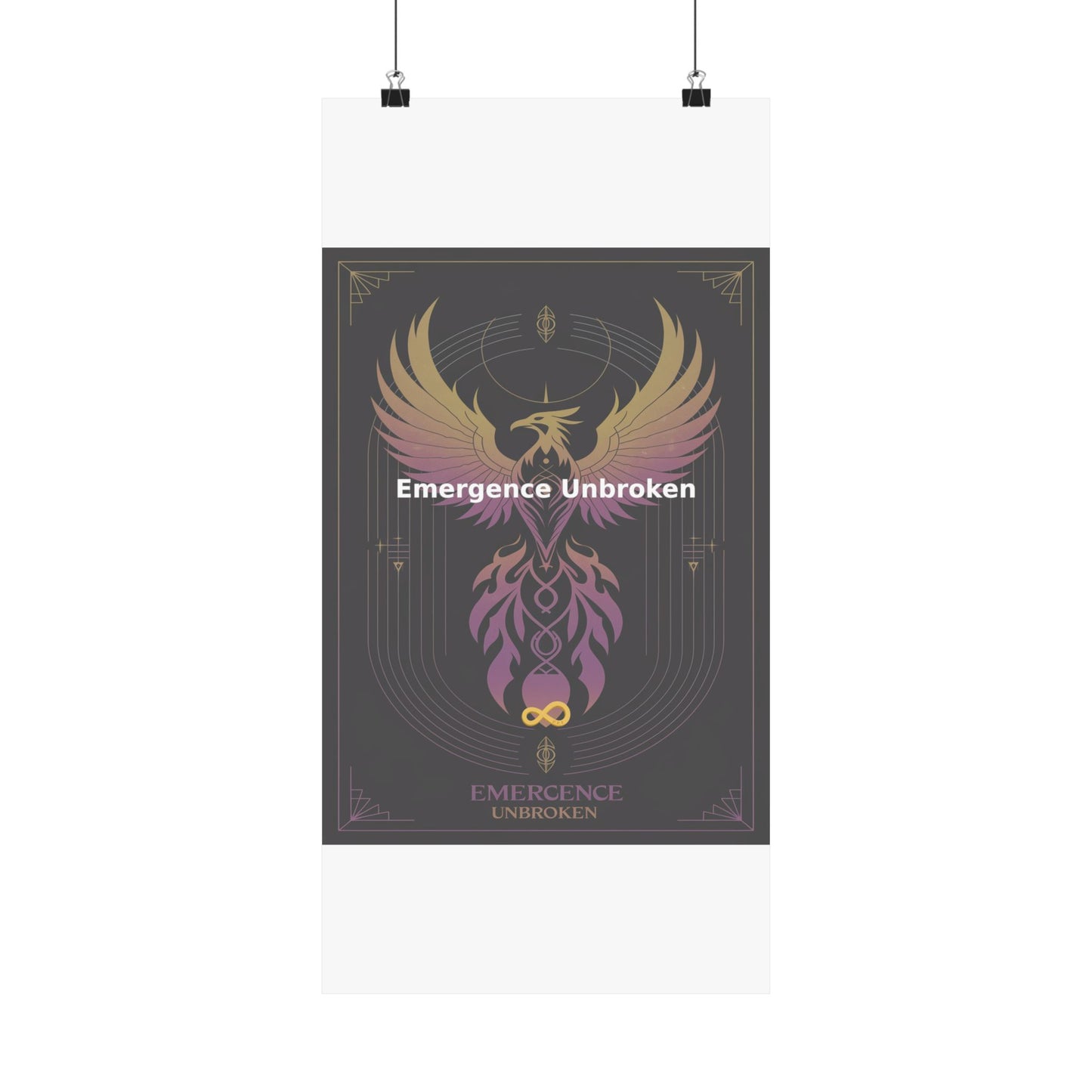 Emergence Unbroken - Matte Vertical Posters