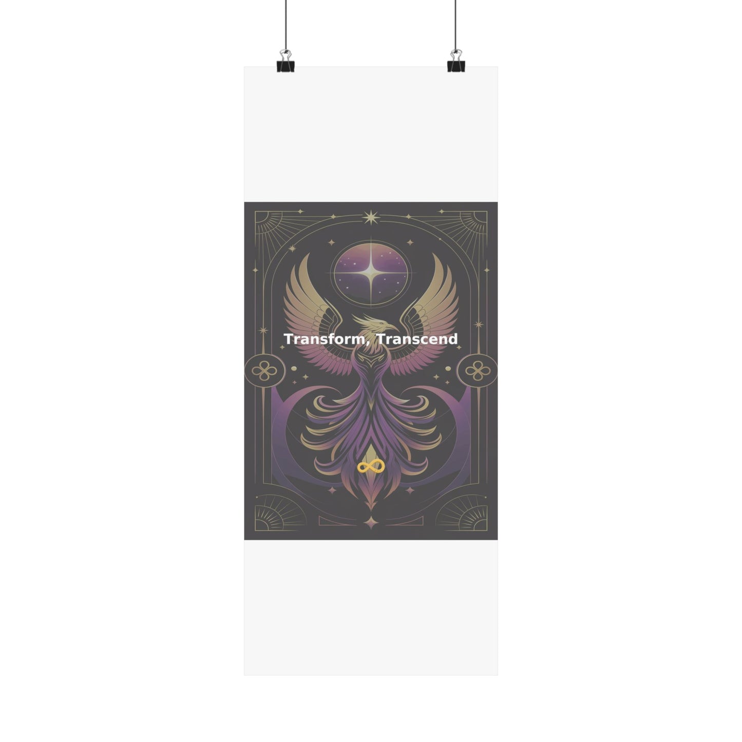 Transform, Transcend - Matte Vertical Posters