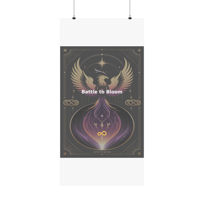 Battle to Bloom - Matte Vertical Posters