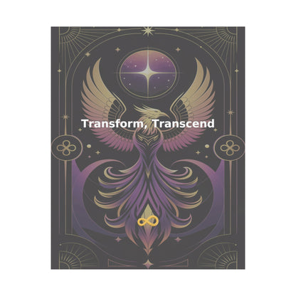 Transform, Transcend - Matte Vertical Posters
