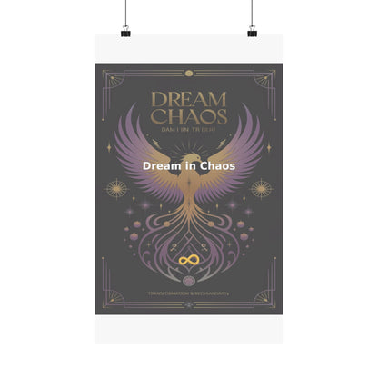 Dream in Chaos - Matte Vertical Posters