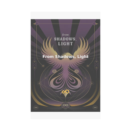From Shadows, Light - Matte Vertical Posters