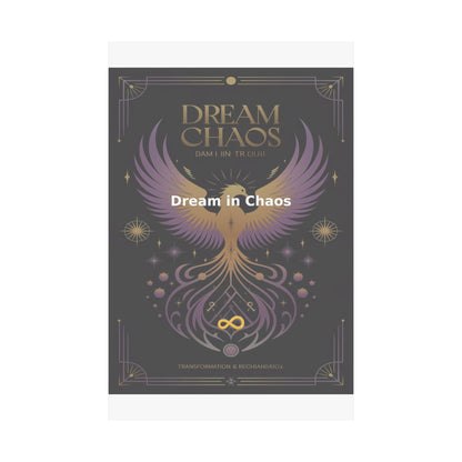 Dream in Chaos - Matte Vertical Posters