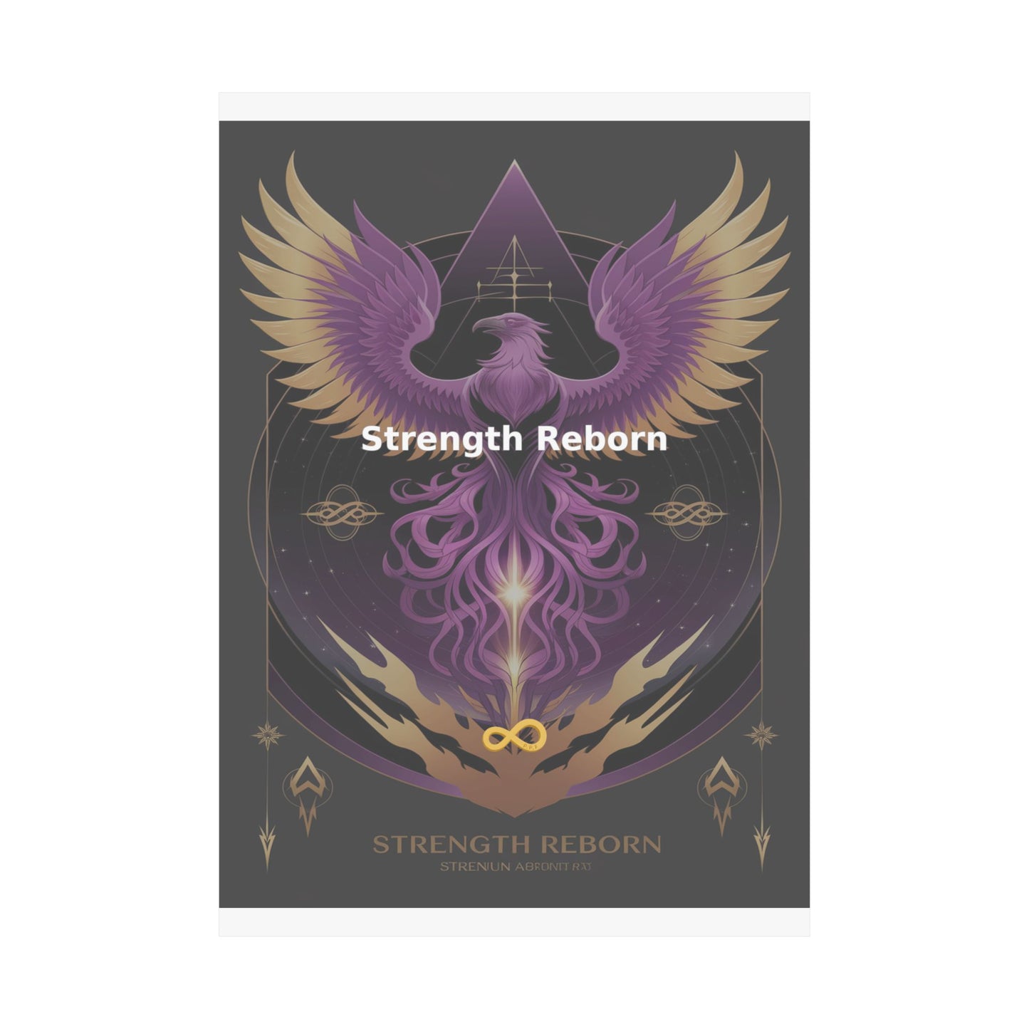 Strength Reborn - Matte Vertical Posters