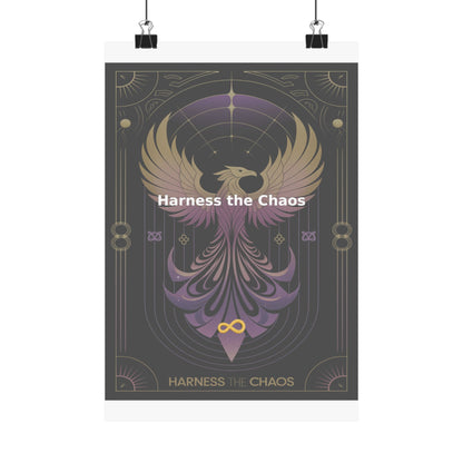 Harness the Chaos - Matte Vertical Posters