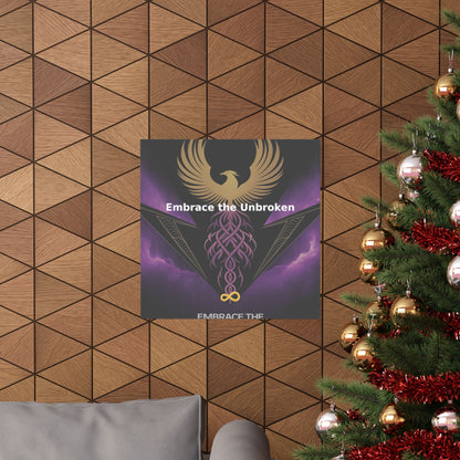 Embrace the Unbroken - Matte Vertical Posters