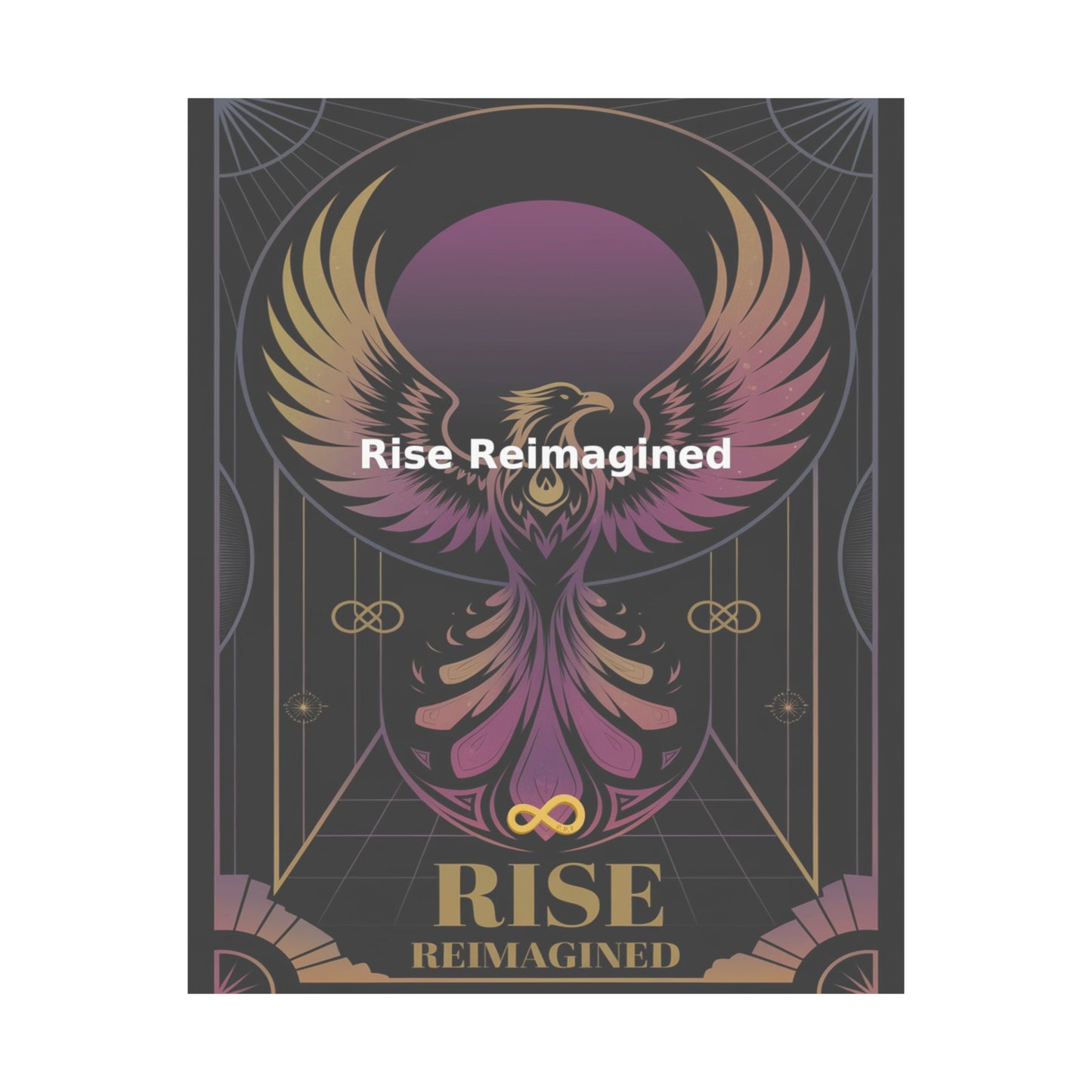 Rise Reimagined - Matte Vertical Posters