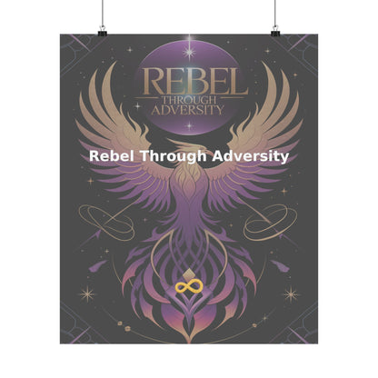 Rebel Through Adversity - Matte Vertical Posters
