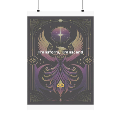 Transform, Transcend - Matte Vertical Posters