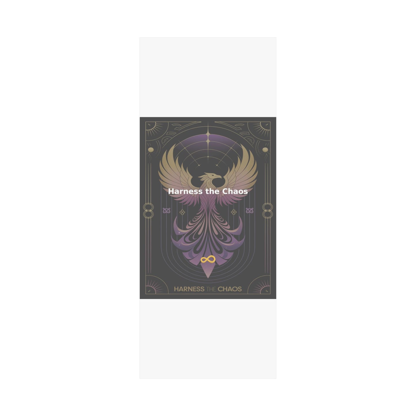 Harness the Chaos - Matte Vertical Posters