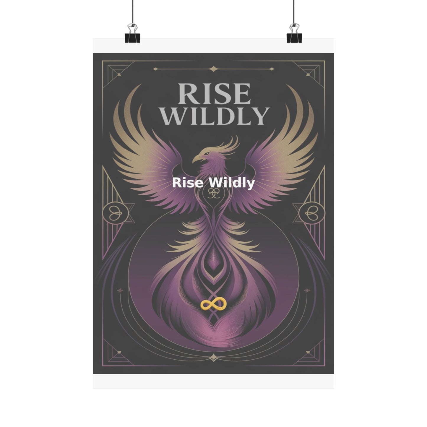 Rise Wildly - Matte Vertical Posters