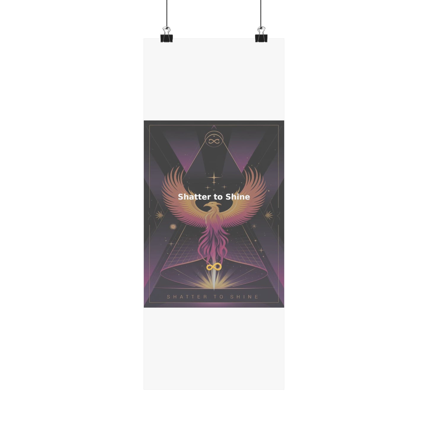 Shatter to Shine - Matte Vertical Posters
