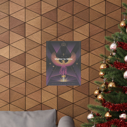 Shatter to Shine - Matte Vertical Posters