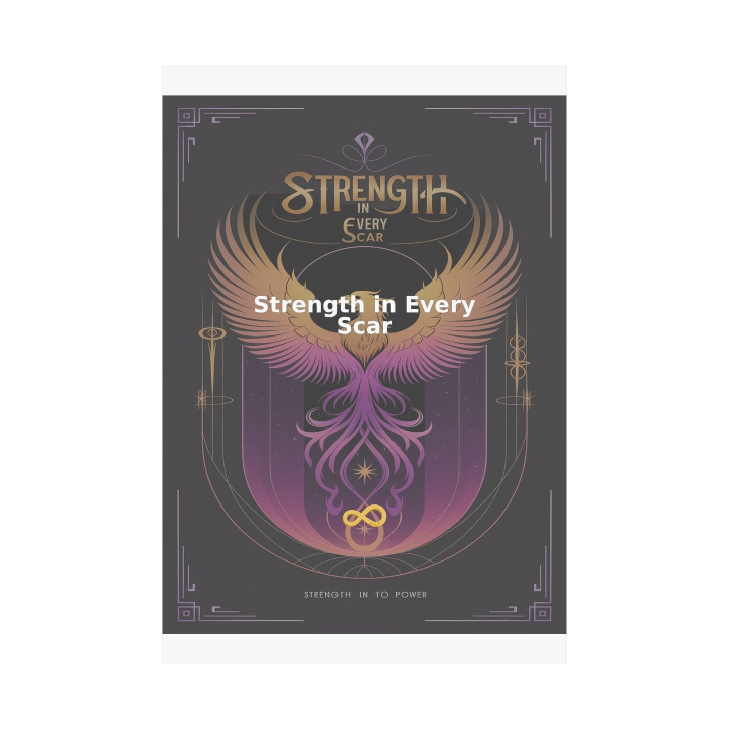 Strength in Every Scar - Matte Vertical Posters