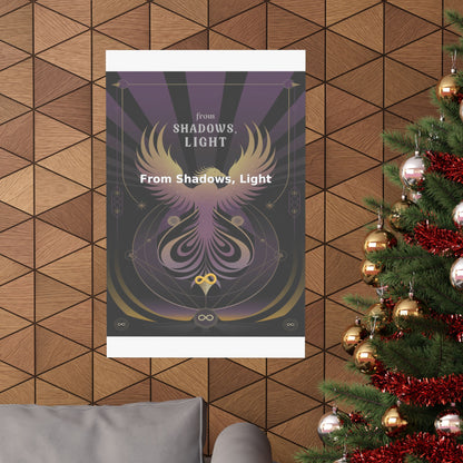 From Shadows, Light - Matte Vertical Posters