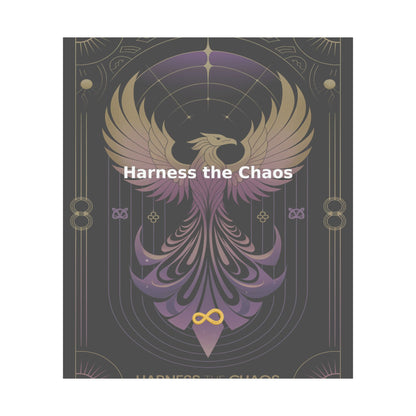 Harness the Chaos - Matte Vertical Posters