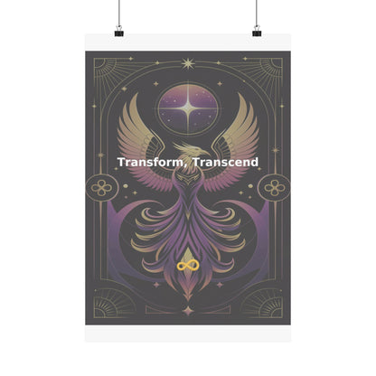 Transform, Transcend - Matte Vertical Posters