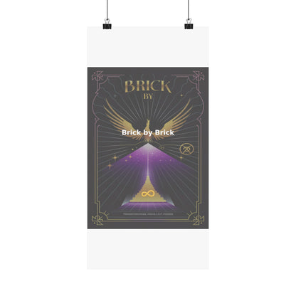 Brick by Brick - Matte Vertical Posters