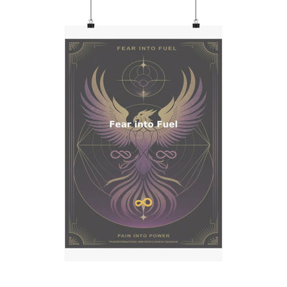Fear into Fuel - Matte Vertical Posters