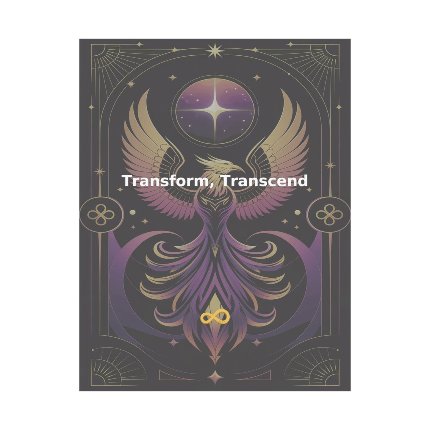 Transform, Transcend - Matte Vertical Posters