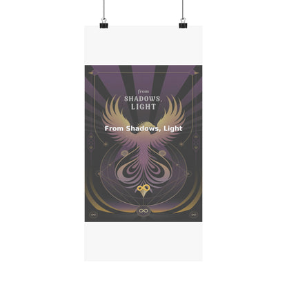 From Shadows, Light - Matte Vertical Posters