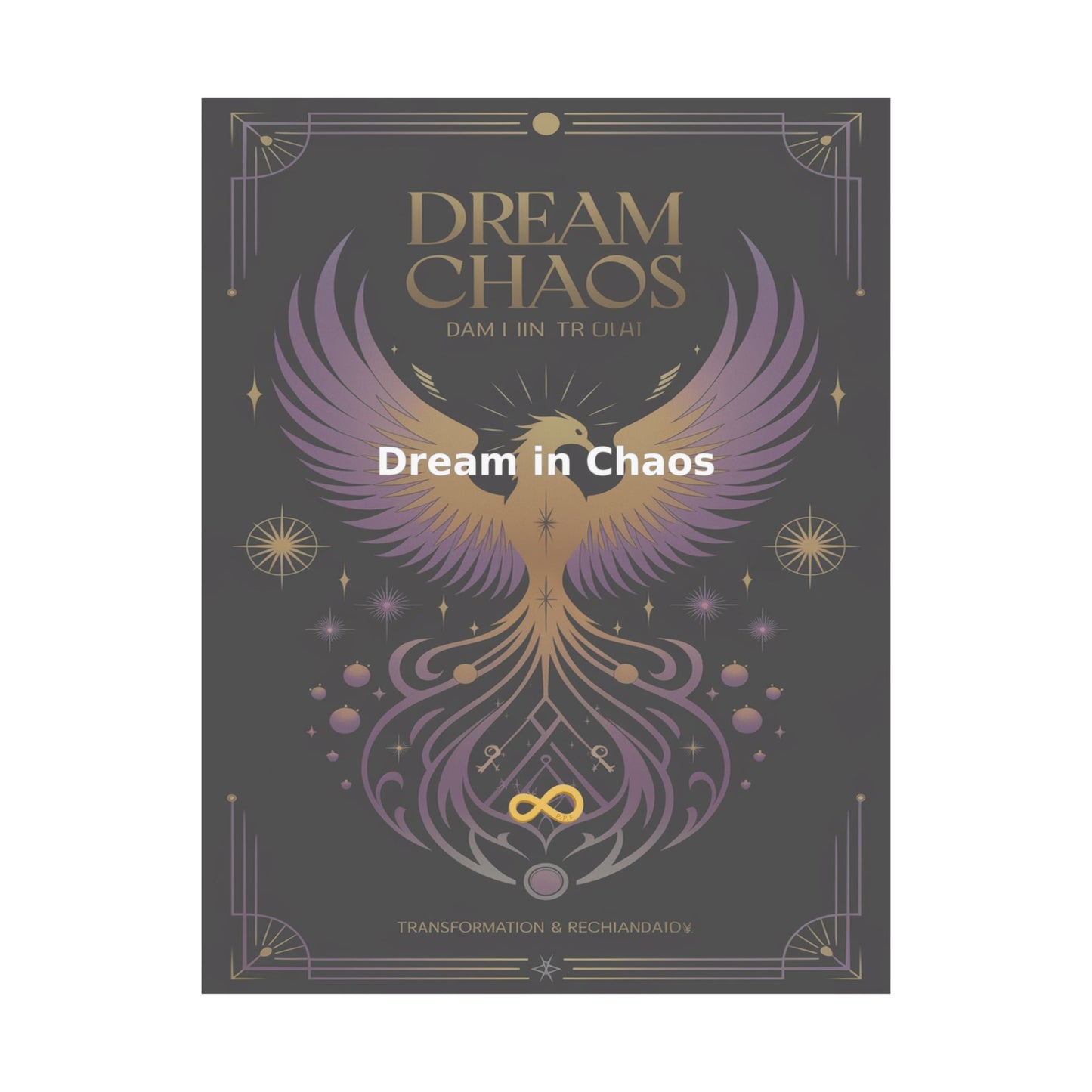 Dream in Chaos - Matte Vertical Posters