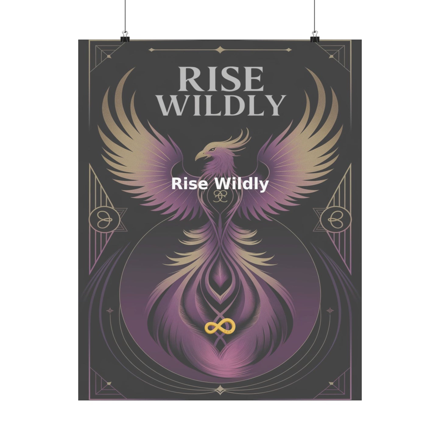 Rise Wildly - Matte Vertical Posters