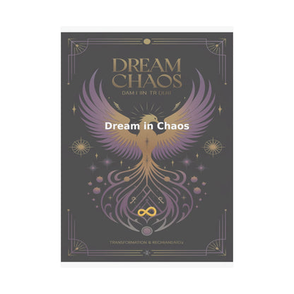 Dream in Chaos - Matte Vertical Posters