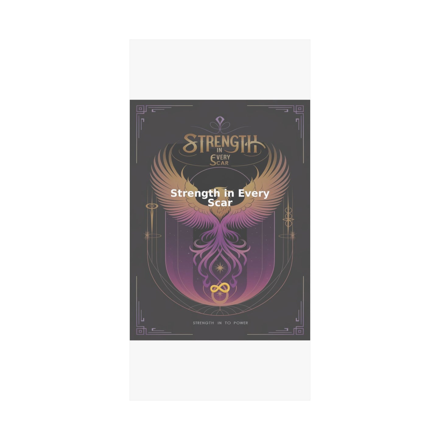 Strength in Every Scar - Matte Vertical Posters