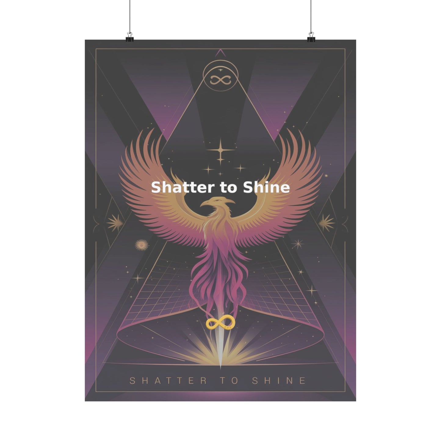 Shatter to Shine - Matte Vertical Posters