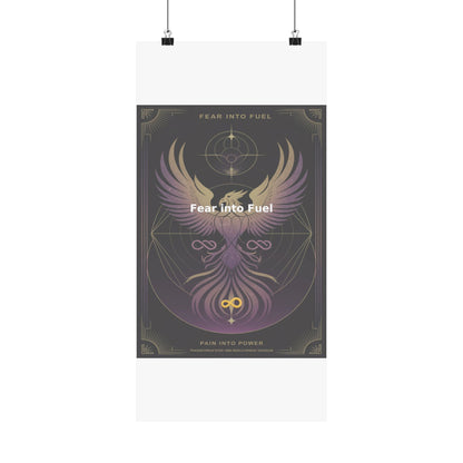 Fear into Fuel - Matte Vertical Posters