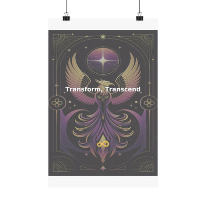 Transform, Transcend - Matte Vertical Posters