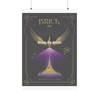Brick by Brick - Matte Vertical Posters