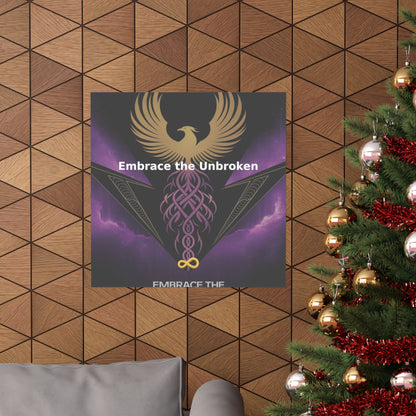Embrace the Unbroken - Matte Vertical Posters