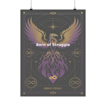 Born of Struggle - Matte Vertical Posters