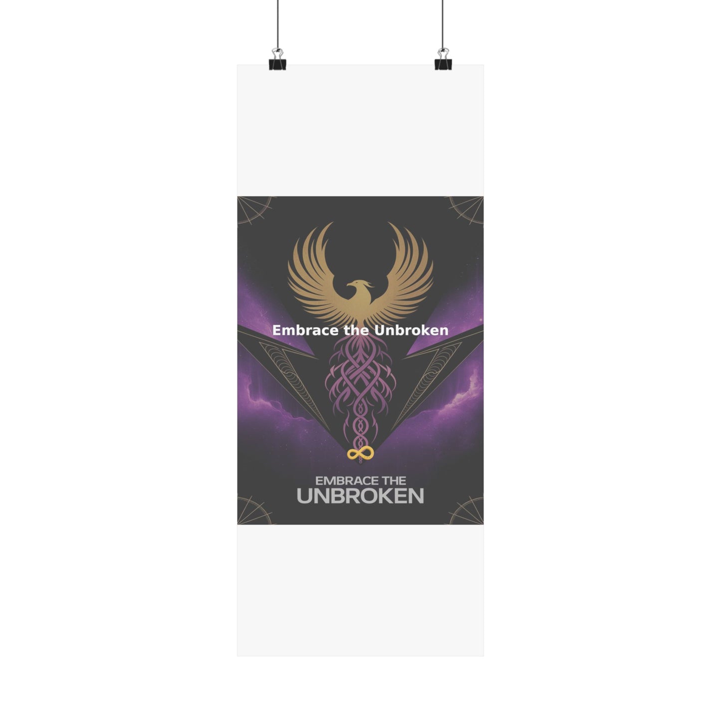 Embrace the Unbroken - Matte Vertical Posters