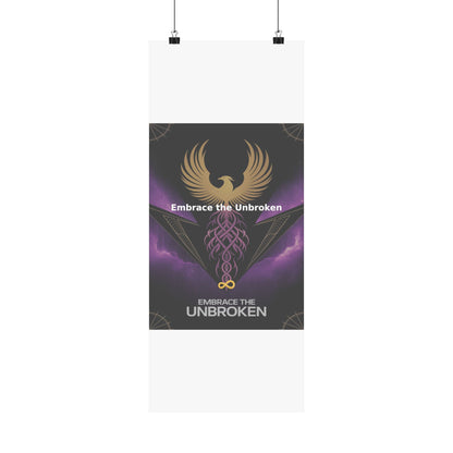 Embrace the Unbroken - Matte Vertical Posters