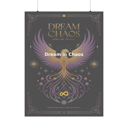 Dream in Chaos - Matte Vertical Posters
