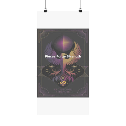 Pieces Forge Strength - Matte Vertical Posters