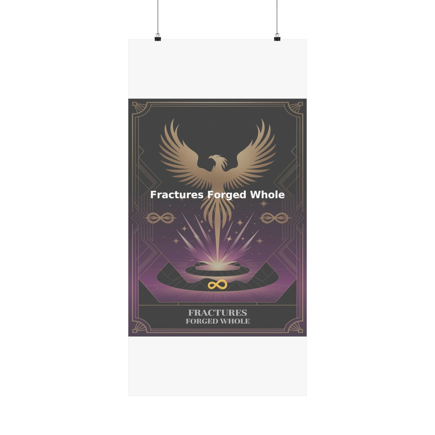 Fractures Forged Whole - Matte Vertical Posters