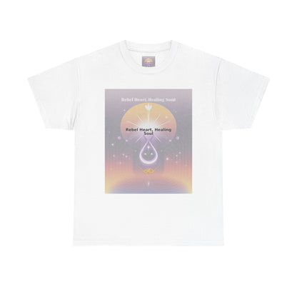 Rebel Heart, Healing Soul - Unisex Heavy Cotton Tee