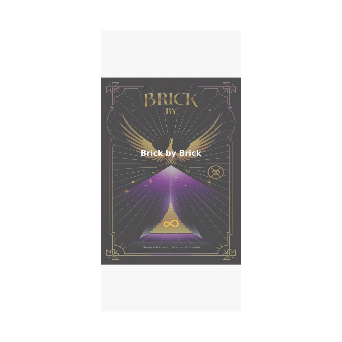 Brick by Brick - Matte Vertical Posters