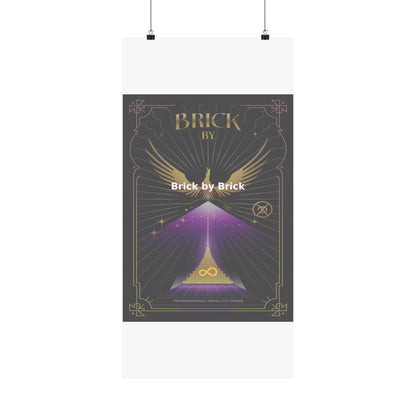 Brick by Brick - Matte Vertical Posters