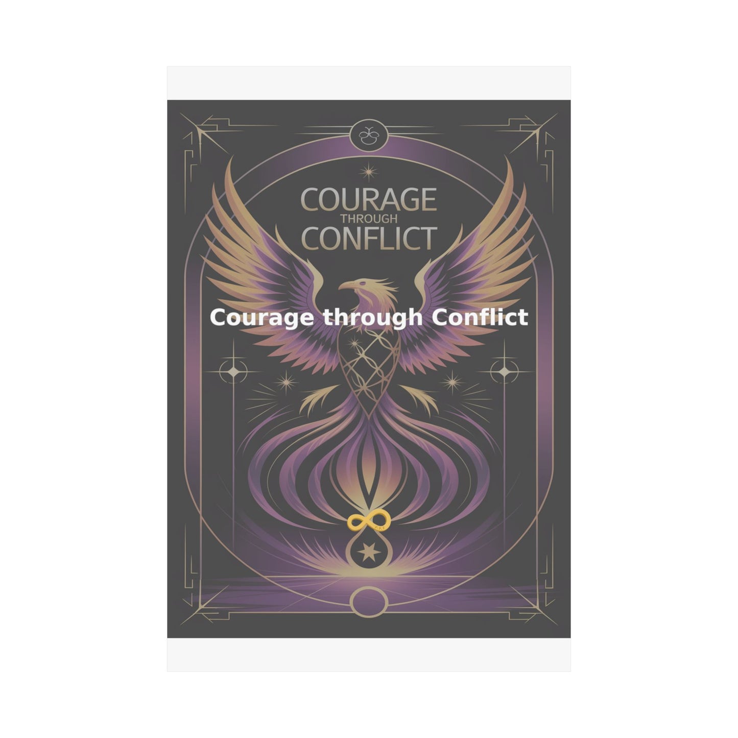 Courage through Conflict - Matte Vertical Posters
